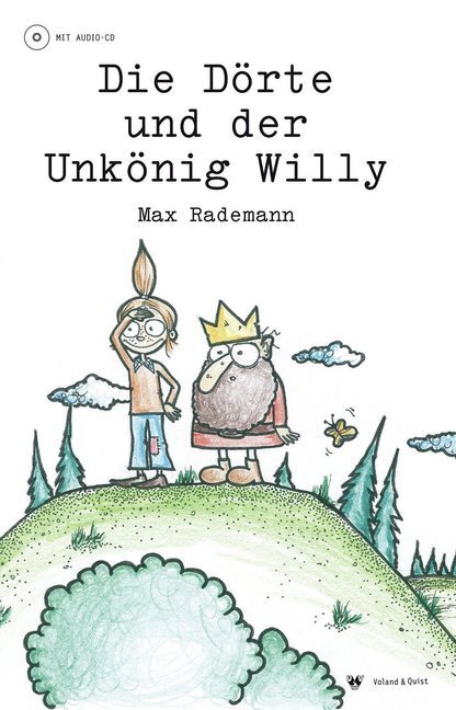 Cover: 9783863910891 | Die Dörte und der Unkönig Willy, m. Audio-CD | Max Rademann | Buch