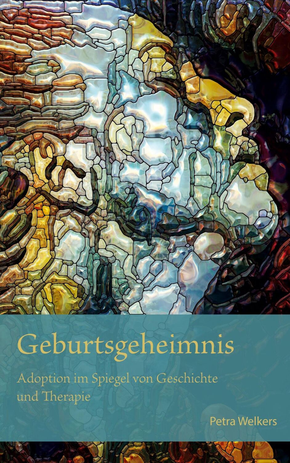 Cover: 9783347597341 | Geburtsgeheimnis | Adoption im Spiegel von Geschichte und Therapie