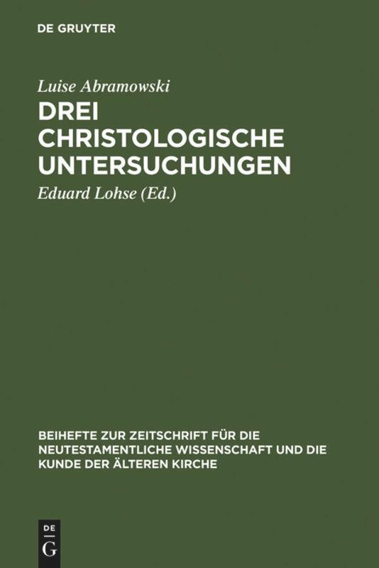 Cover: 9783110085006 | Drei christologische Untersuchungen | Luise Abramowski | Buch | ISSN