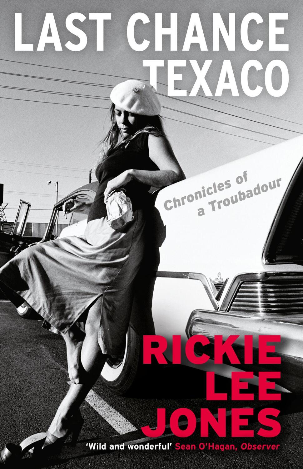 Cover: 9781611854459 | Last Chance Texaco | Chronicles of a Troubadour | Rickie Lee Jones