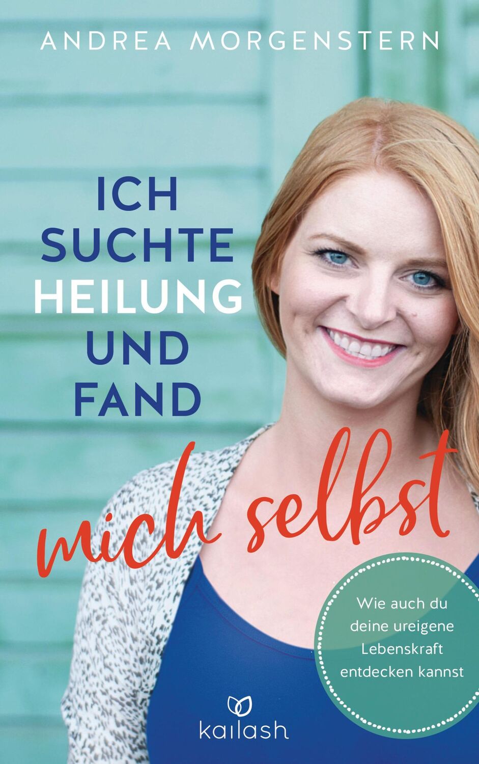 Cover: 9783424631869 | Ich suchte Heilung und fand mich selbst | Andrea Morgenstern | Buch