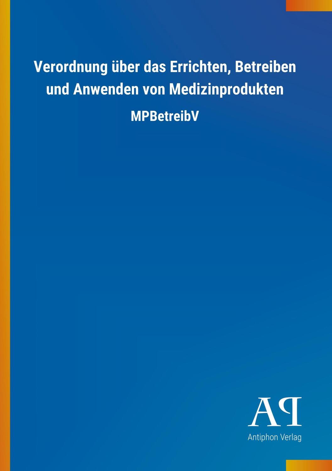 Cover: 9783731428459 | Verordnung über das Errichten, Betreiben und Anwenden von...