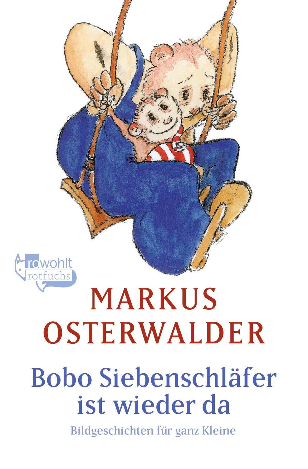 Cover: 9783733507985 | Bobo Siebenschläfer ist wieder da | Bildgeschichten für ganz Kleine