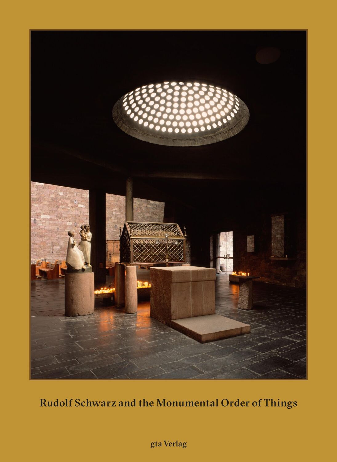 Cover: 9783856763626 | Rudolf Schwarz and the Monumental Order of Things | Caruso (u. a.)