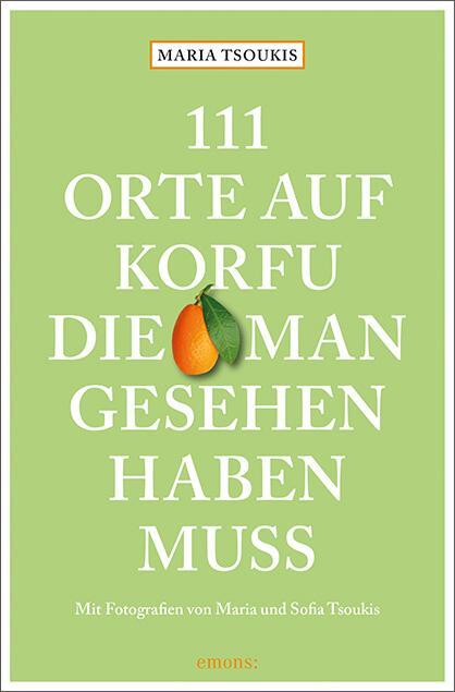 Cover: 9783740810658 | 111 Orte auf Korfu, die man gesehen haben muss | Reiseführer | Tsoukis