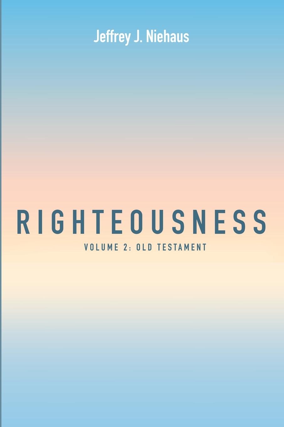 Cover: 9781666738025 | Righteousness | Jeffrey J. Niehaus | Taschenbuch | Englisch | 2023