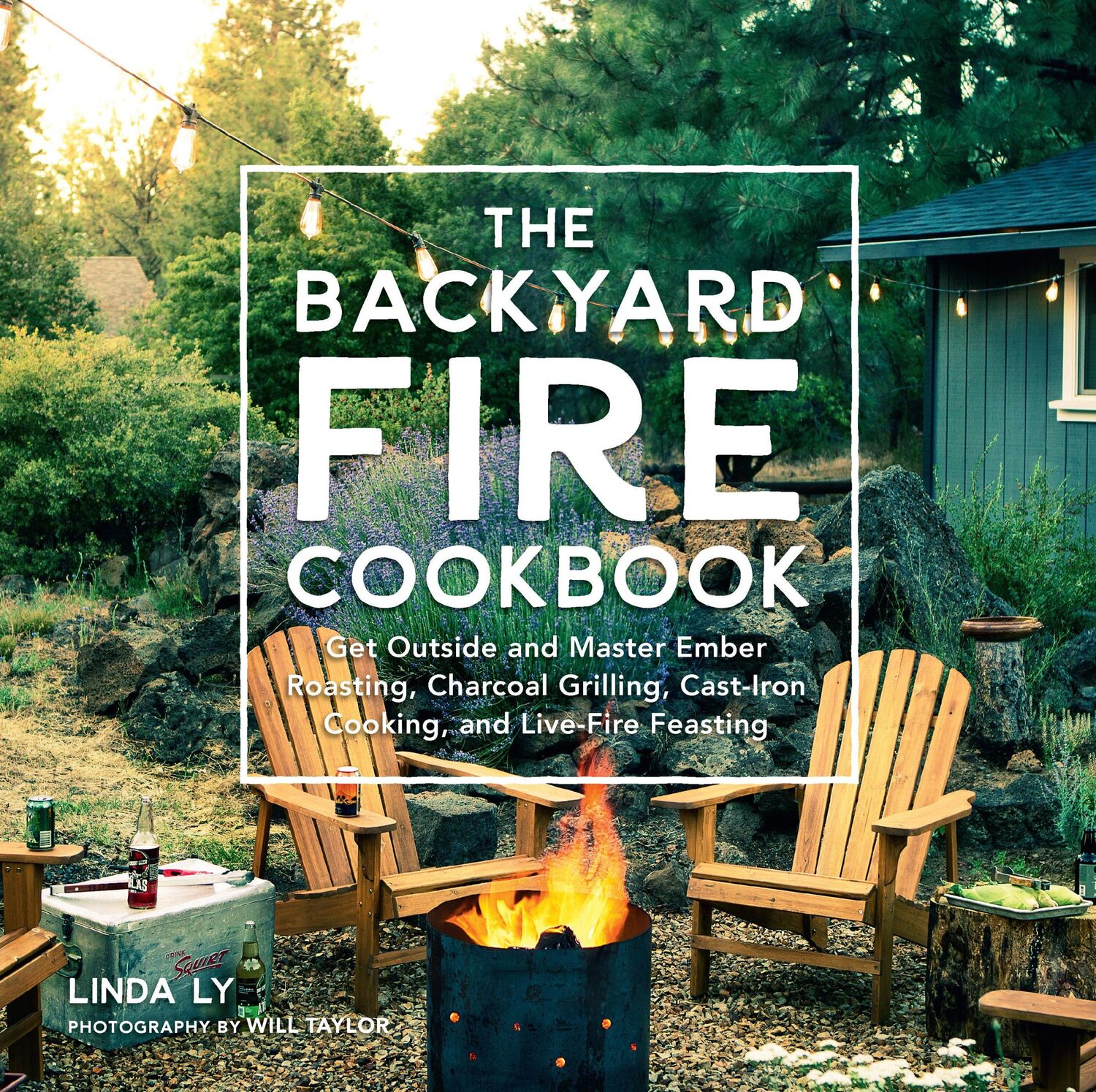 Cover: 9780760363430 | The Backyard Fire Cookbook | Linda Ly | Buch | Gebunden | Englisch