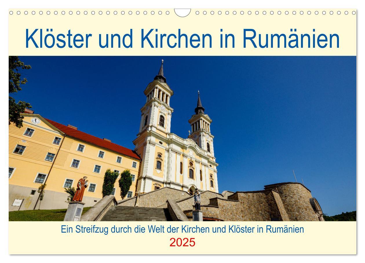 Cover: 9783383992841 | Kirchen und Klöster in Rumänien (Wandkalender 2025 DIN A3 quer),...