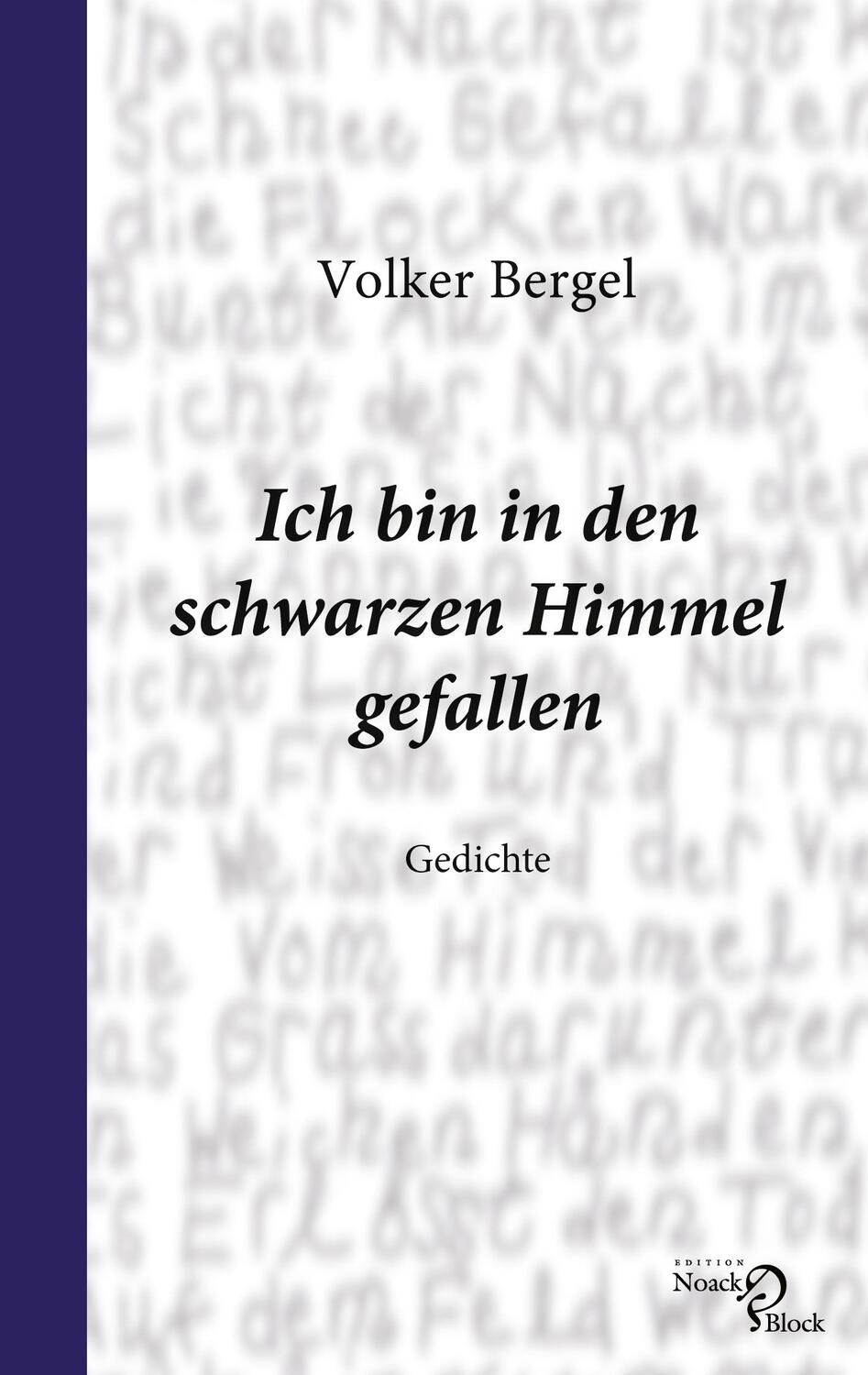 Cover: 9783868132038 | Ich bin in den schwarzen Himmel gefallen | Gedichte | Volker Bergel