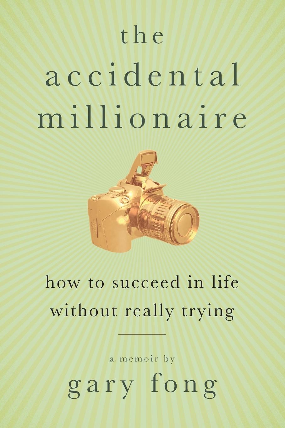 Cover: 9781933771915 | The Accidental Millionaire | Gary Fong | Taschenbuch | Englisch | 2009