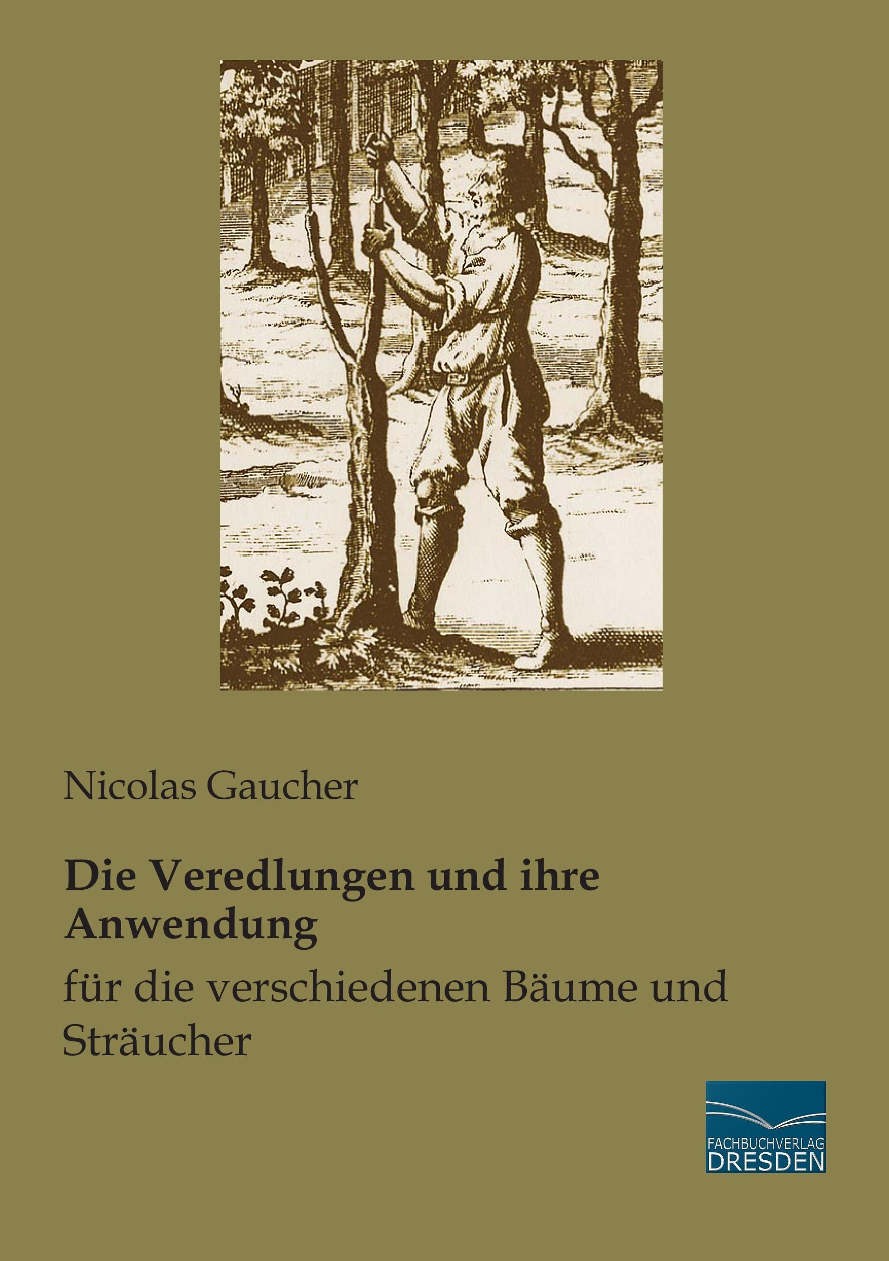 Cover: 9783956921933 | Die Veredlungen und ihre Anwendung für die verschiedenen Bäume und...