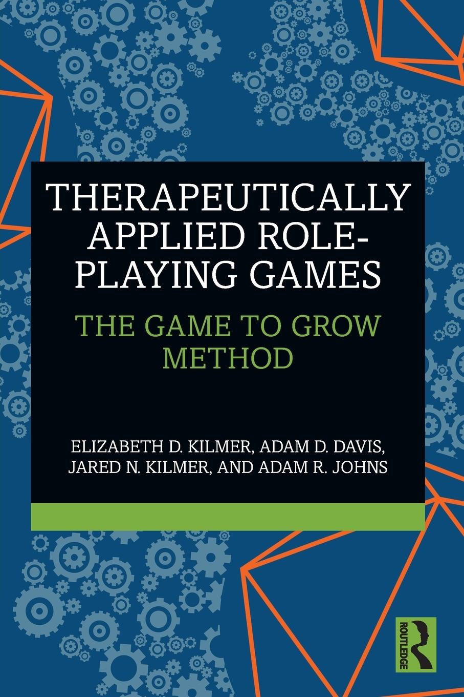 Cover: 9781032251851 | Therapeutically Applied Role-Playing Games | The Game to Grow Method