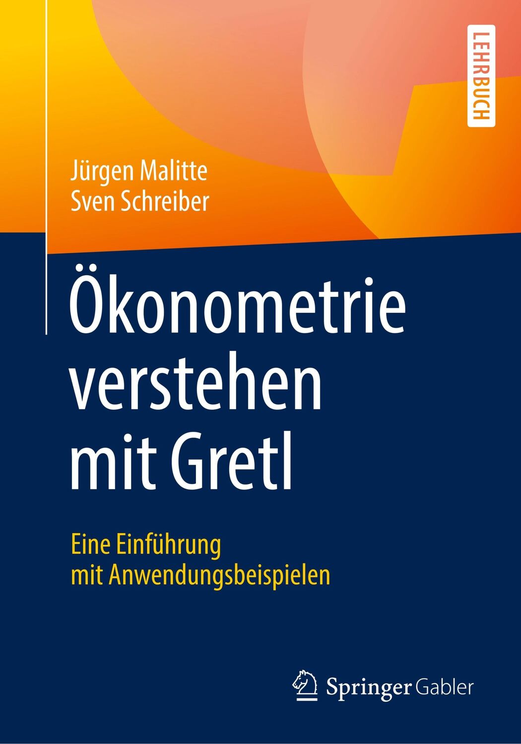 Cover: 9783662582749 | Ökonometrie verstehen mit Gretl | Sven Schreiber (u. a.) | Taschenbuch