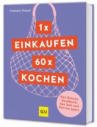 Cover: 9783833893988 | 1 x einkaufen, 60 x kochen | Clemens Dreyer | Buch | Jeden-Tag-Küche