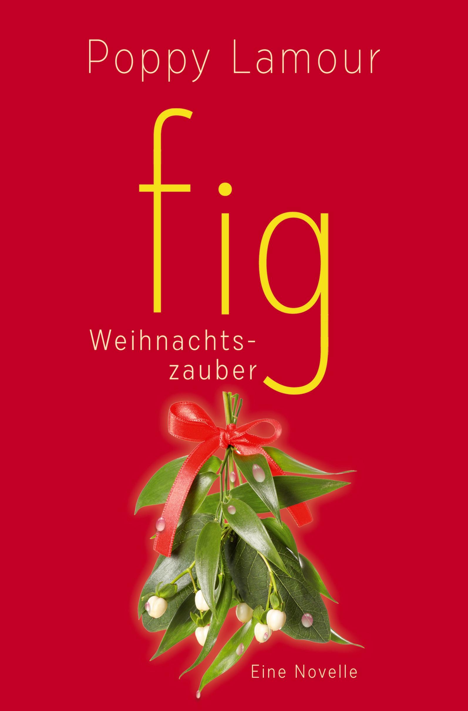 Cover: 9783759209320 | fig ¿ Weihnachtszauber | Novelle | Poppy Lamour | Taschenbuch | fig