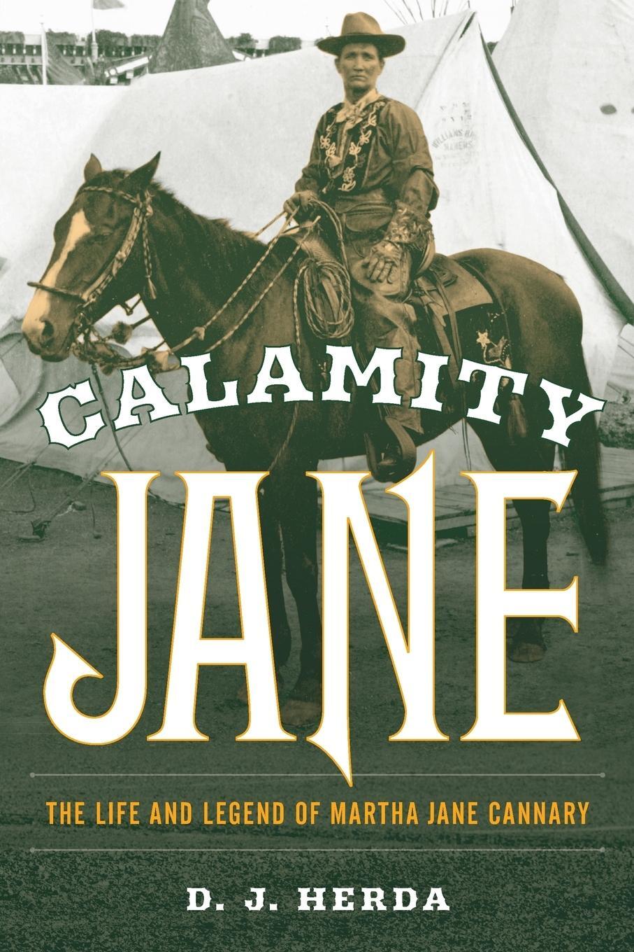 Cover: 9781493031948 | Calamity Jane | The Life and Legend of Martha Jane Cannary | Herda