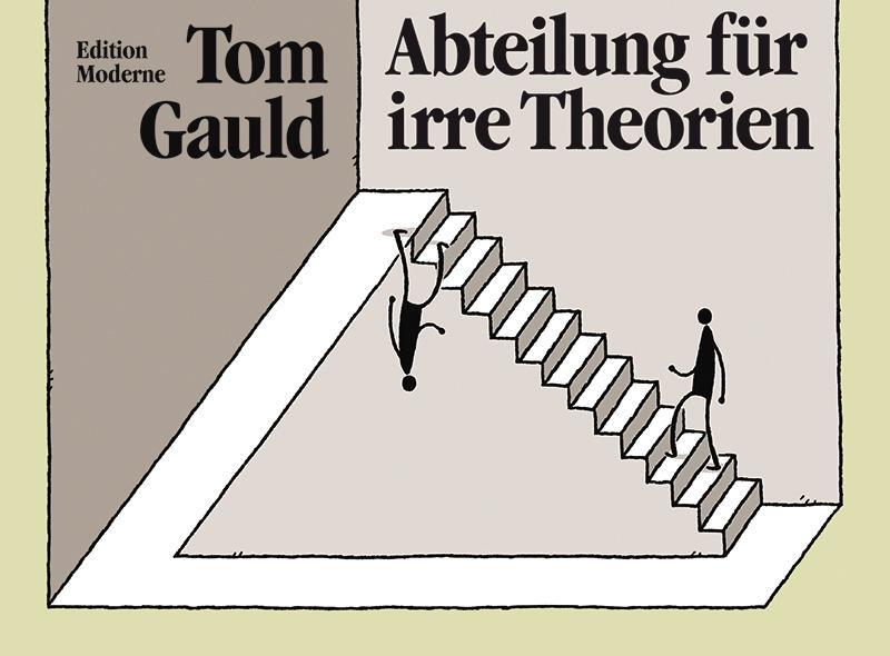 Cover: 9783037312025 | Abteilung für irre Theorien | Tom Gauld | Buch | 160 S. | Deutsch