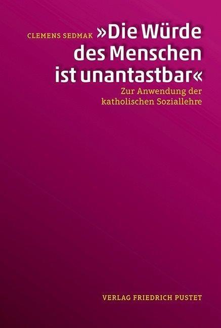 Cover: 9783791727745 | "Die Würde des Menschen ist unantastbar" | Clemens Sedmak | Buch