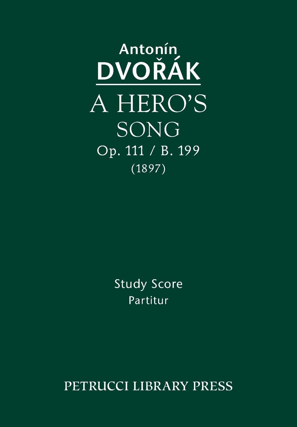 Cover: 9781608741120 | A Hero's Song, Op.111 / B.199 | Study score | Antonin Dvorak | Buch