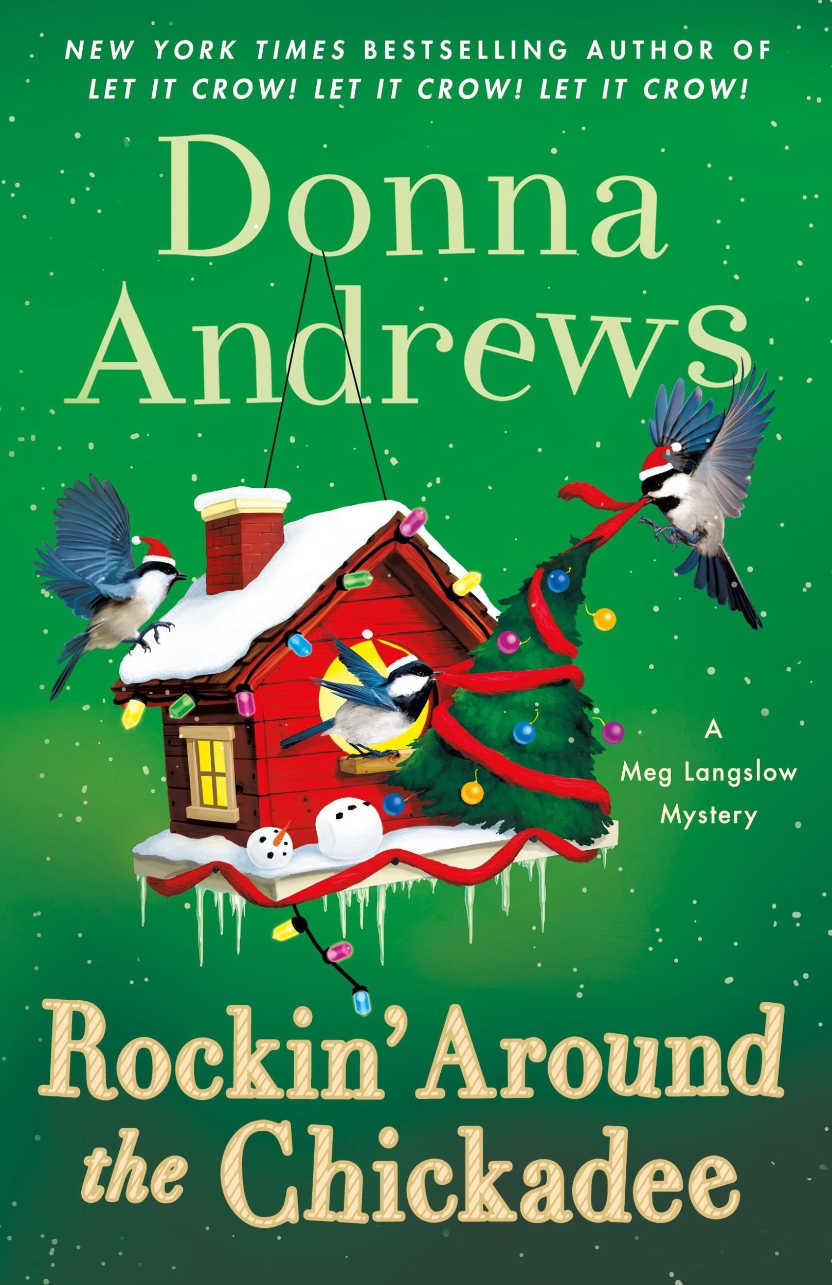 Cover: 9781250894359 | Rockin' Around the Chickadee | A Meg Langslow Mystery | Donna Andrews