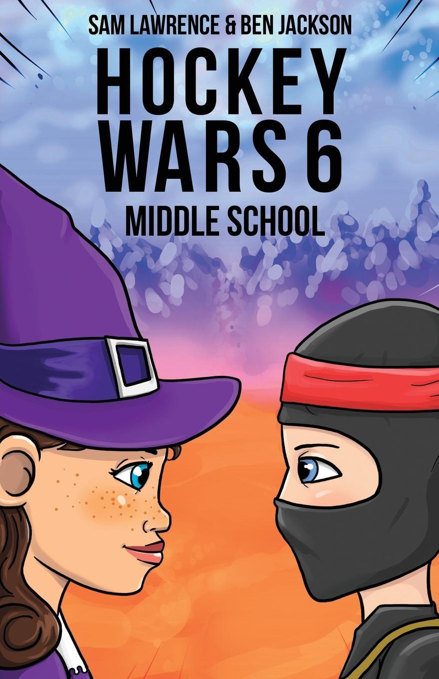 Cover: 9781988656427 | Hockey Wars 6 | Middle School | Sam Lawrence (u. a.) | Taschenbuch