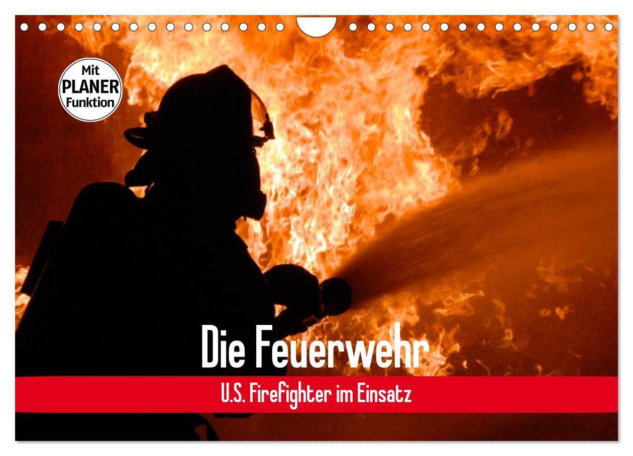 Cover: 9783435484157 | Die Feuerwehr. U.S. Firefighter im Einsatz (Wandkalender 2025 DIN...