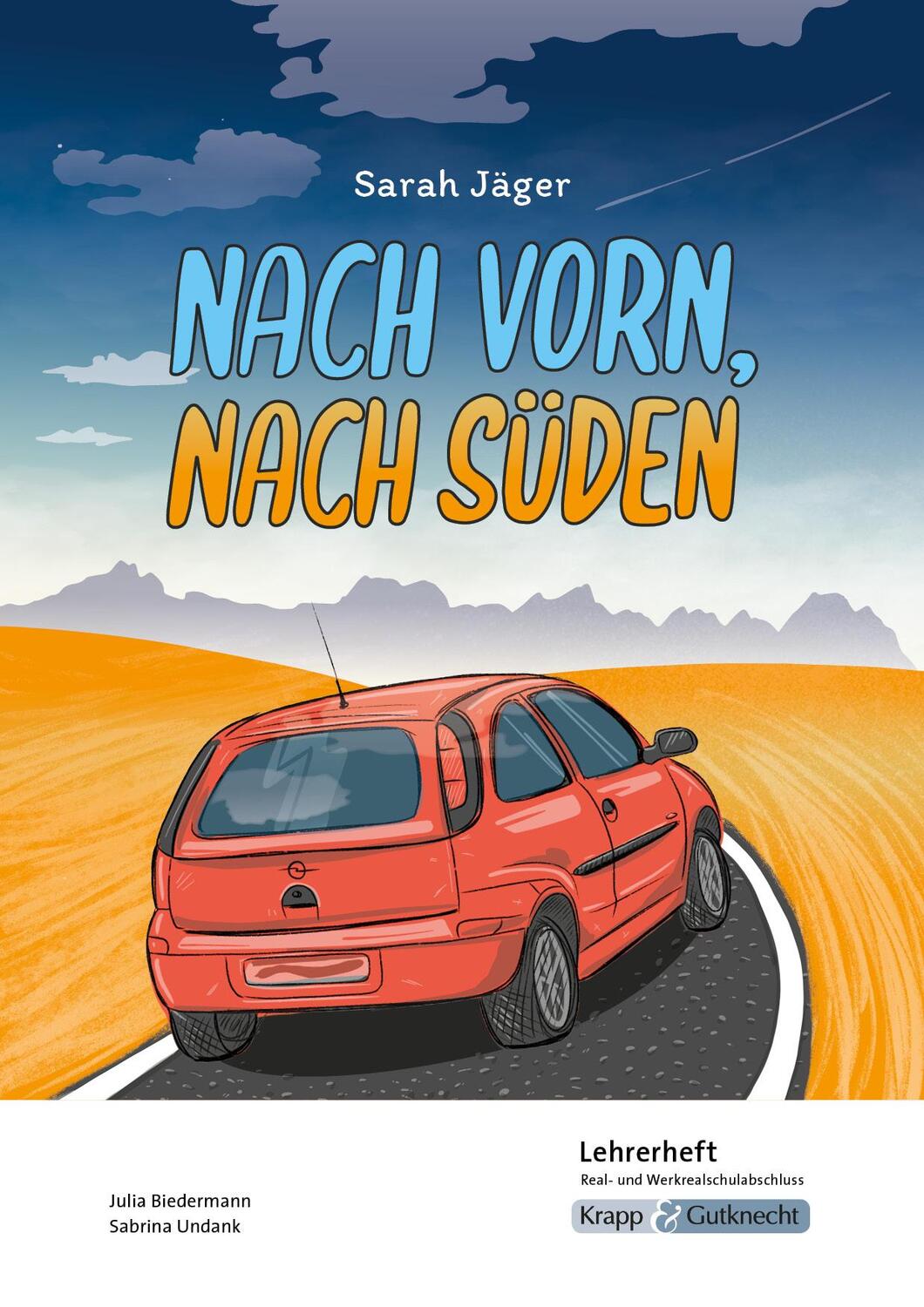 Cover: 9783963230974 | Nach vorn, nach Süden - Sarah Jäger - Lehrerheft - Real- und...