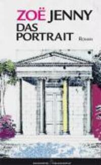 Cover: 9783627001421 | Das Portrait | Roman | Zoë Jenny | Buch | 208 S. | Deutsch | 2007