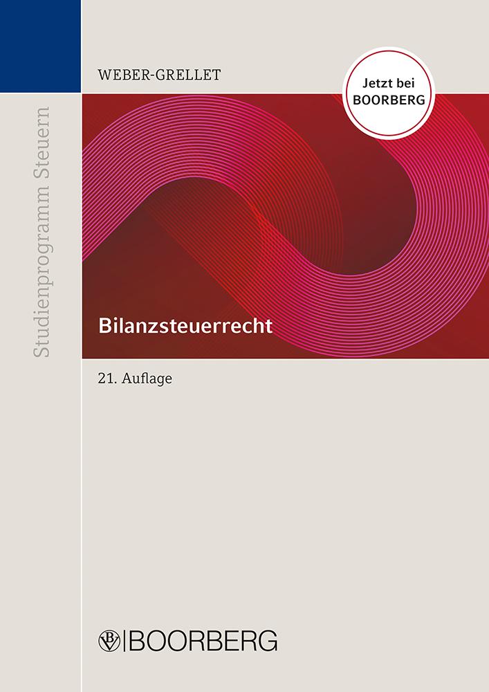 Cover: 9783415076242 | Bilanzsteuerrecht | Bilanzsteuerrecht | Heinrich Weber-Grellet | Buch