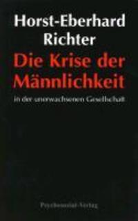 Cover: 9783898065702 | Die Krise der Männlichkeit in der unerwachsenen Gesellschaft | Richter