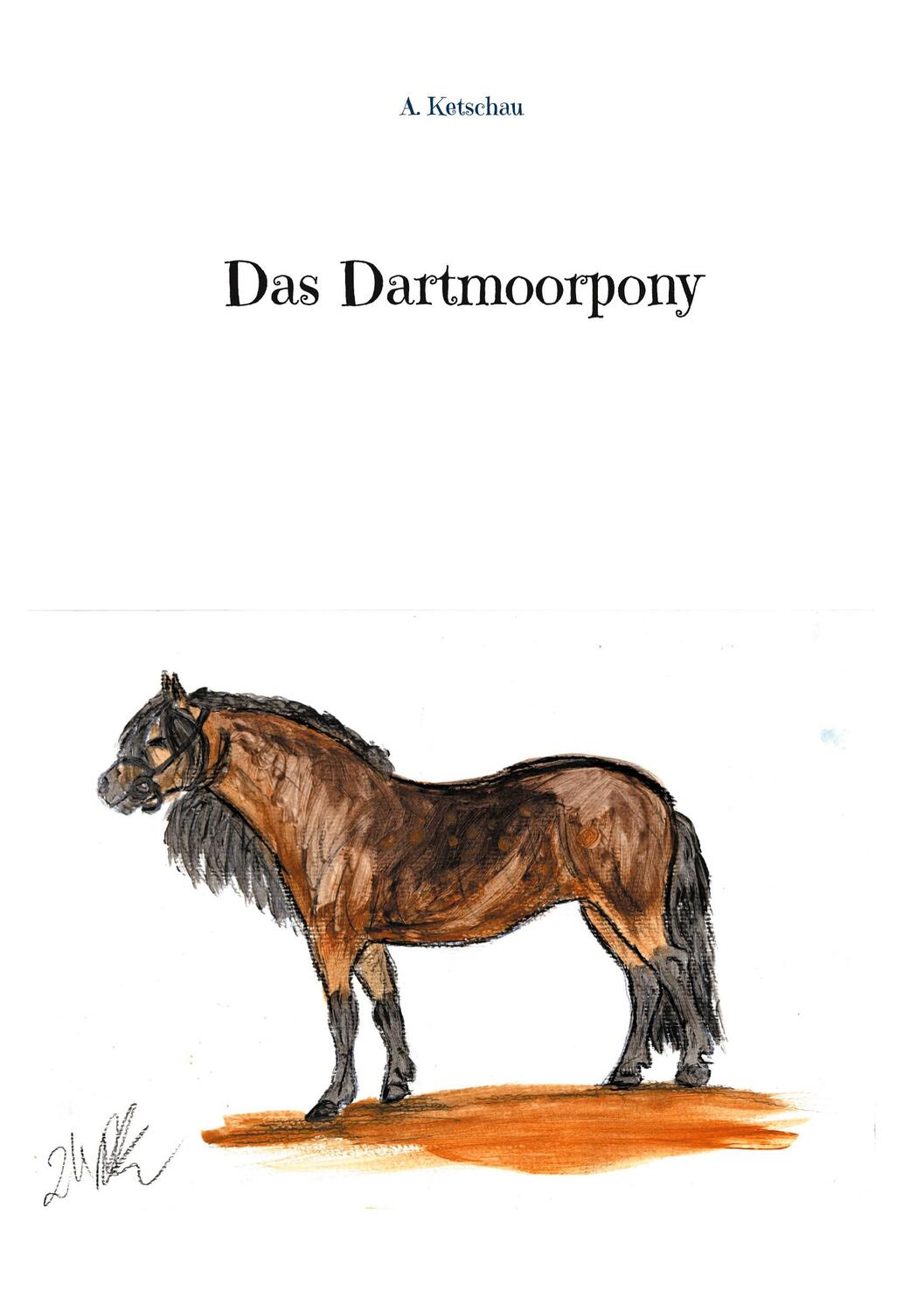 Cover: 9783759722218 | Das Dartmoorpony | A. Ketschau | Taschenbuch | Paperback | 64 S.