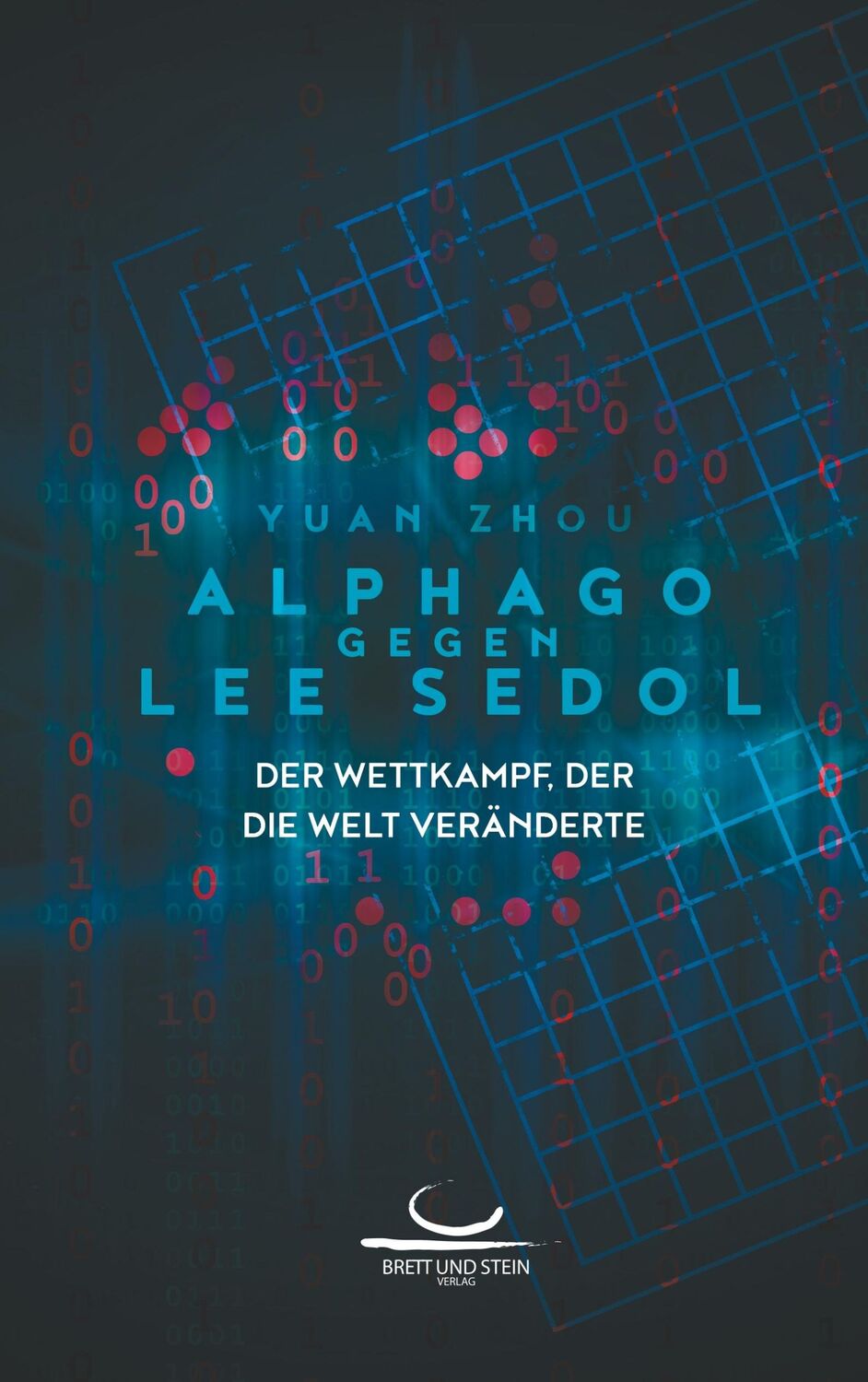 Cover: 9783940563385 | AlphaGo gegen Lee Sedol | Der Wettkampf, der die Welt veränderte