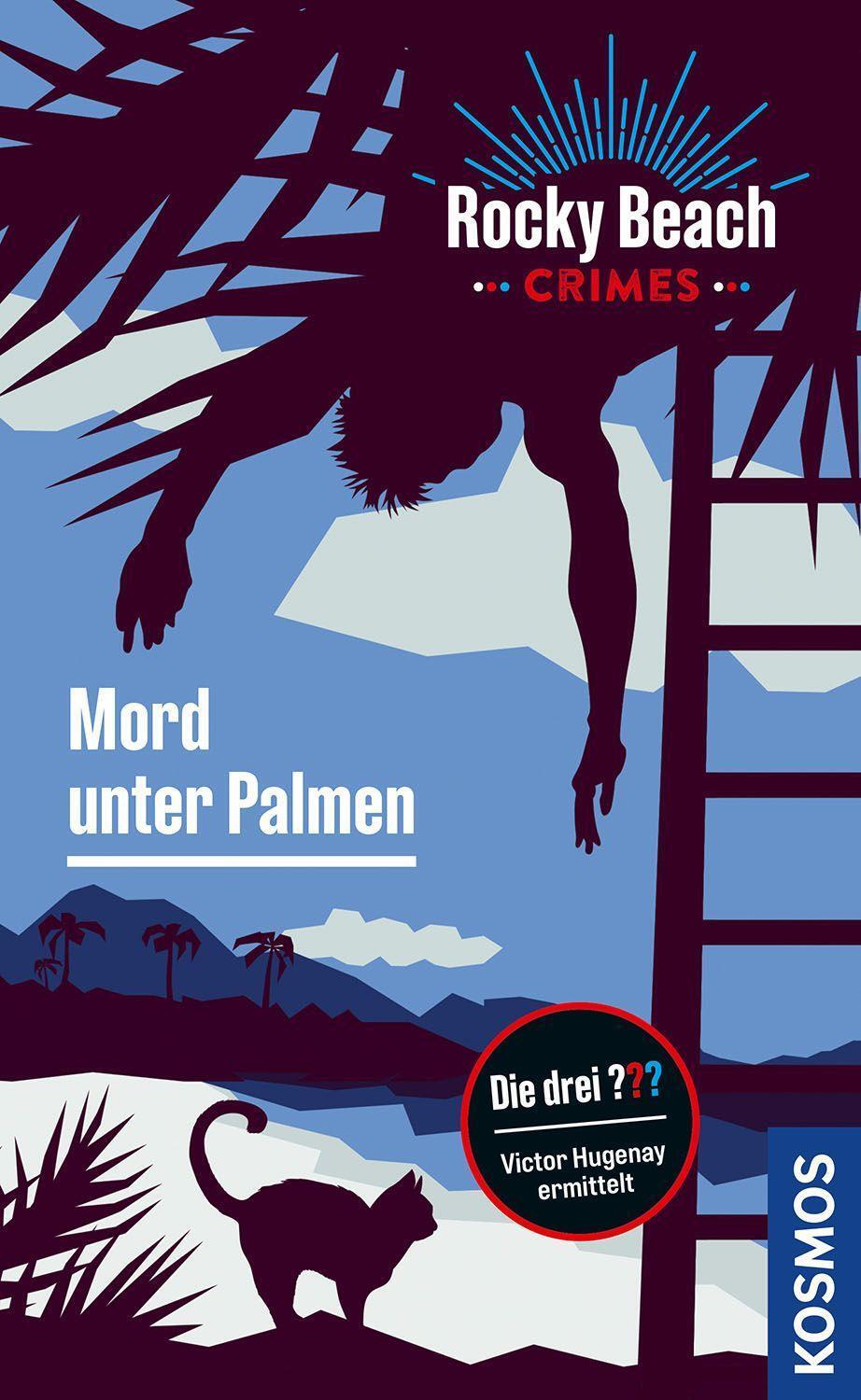 Cover: 9783440175927 | Rocky Beach Crimes. Mord unter Palmen | Victor Hugenay ermittelt