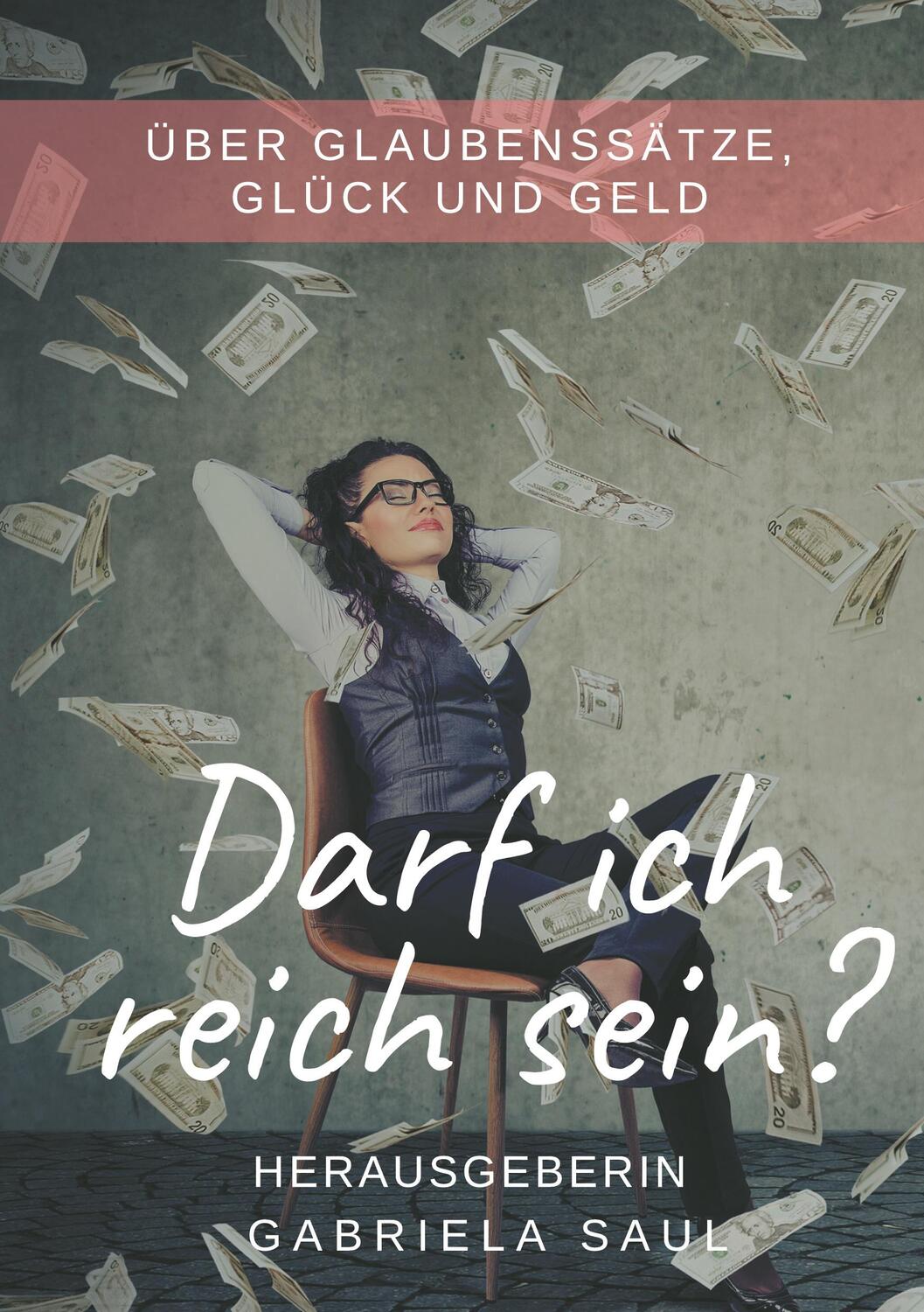 Cover: 9783347407985 | Darf ich reich sein? | Über Glaubenssätze, Glück und Geld | Buch