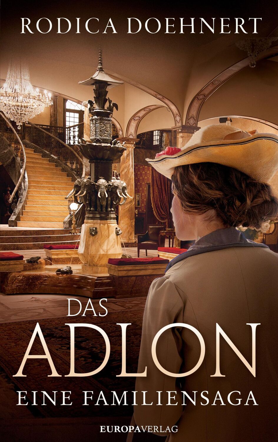 Cover: 9783958901339 | Das Adlon | Eine Familiensaga | Rodica Doehnert | Buch | 448 S. | 2019