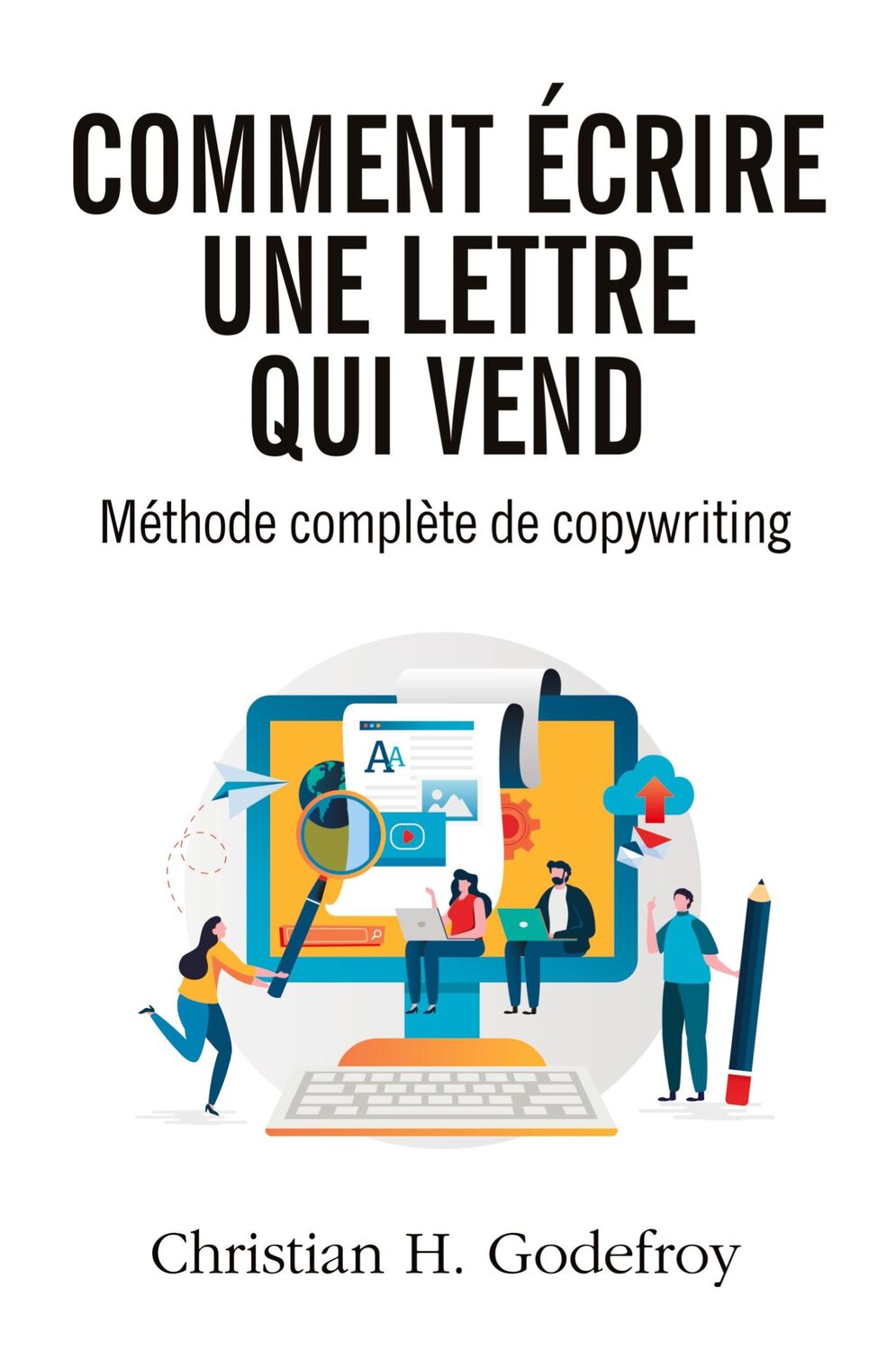 Cover: 9782383041597 | Comment écrire une lettre qui vend | Méthode de copywriting | Godefroy