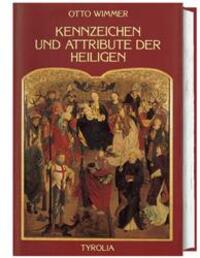 Cover: 9783702223540 | Kennzeichen und Attribute der Heiligen | Otto Wimmer | Buch | 308 S.