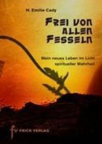 Cover: 9783939862154 | Frei von allen Fesseln | H Emilie Cady | Taschenbuch | 84 S. | Deutsch