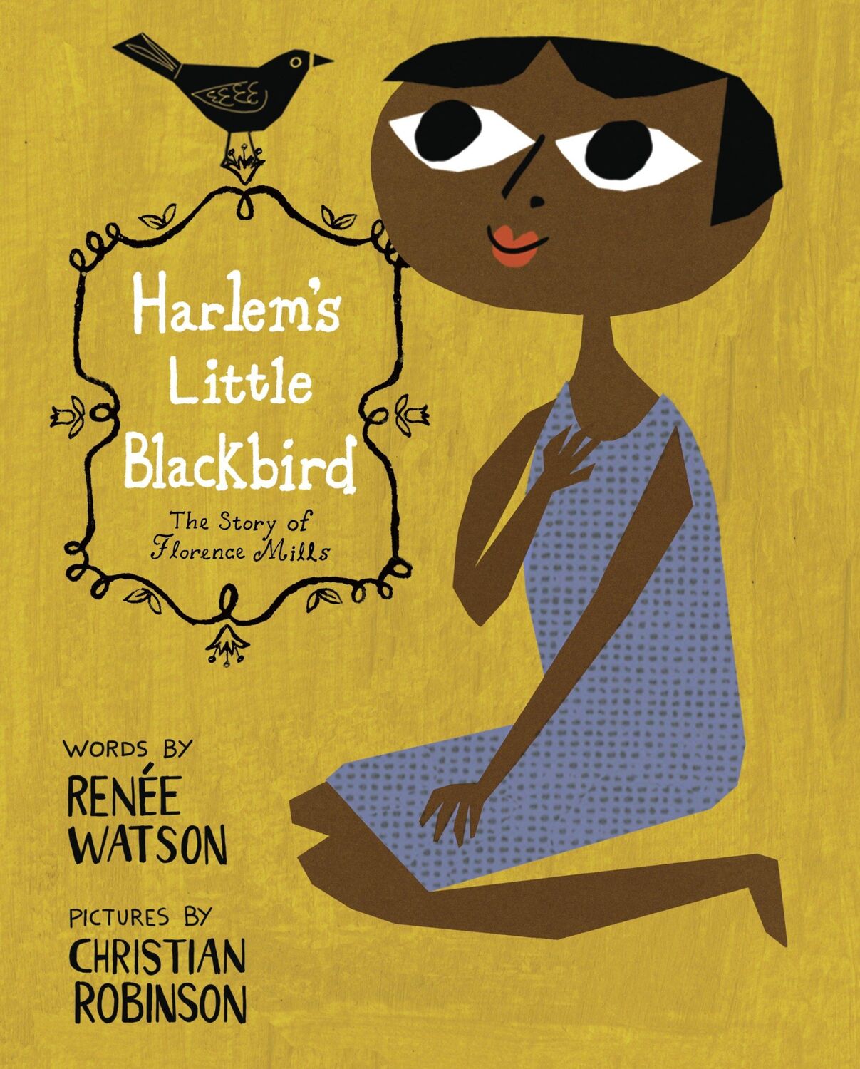 Cover: 9780375869730 | Harlem's Little Blackbird | The Story of Florence Mills | Renée Watson