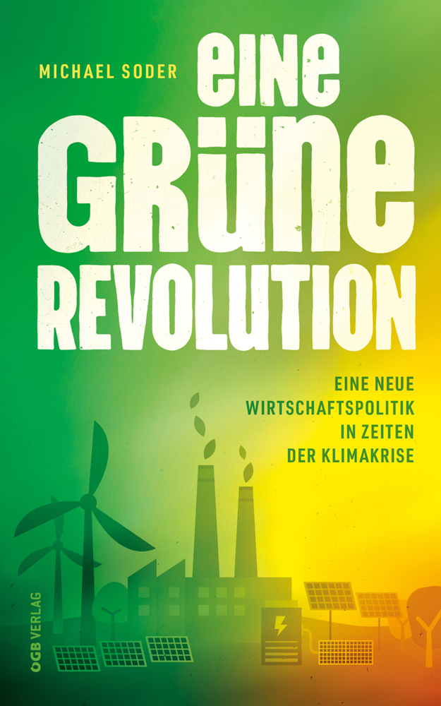 Cover: 9783990466797 | Eine grüne Revolution | Michael Soder | Taschenbuch | Deutsch | ÖGB