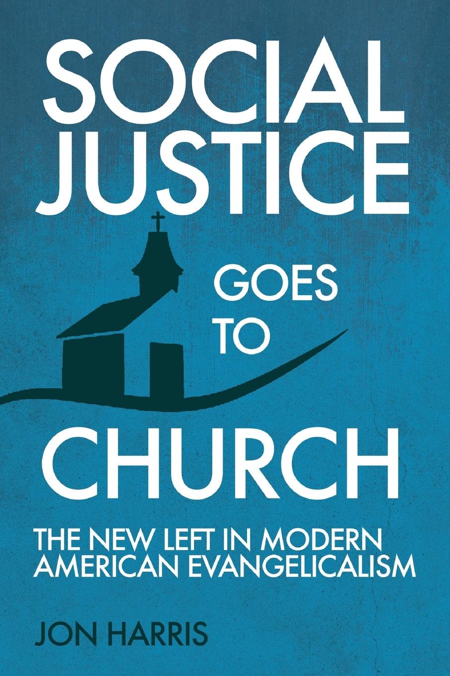 Cover: 9781649600806 | Social Justice Goes To Church | Jon Harris | Taschenbuch | Englisch