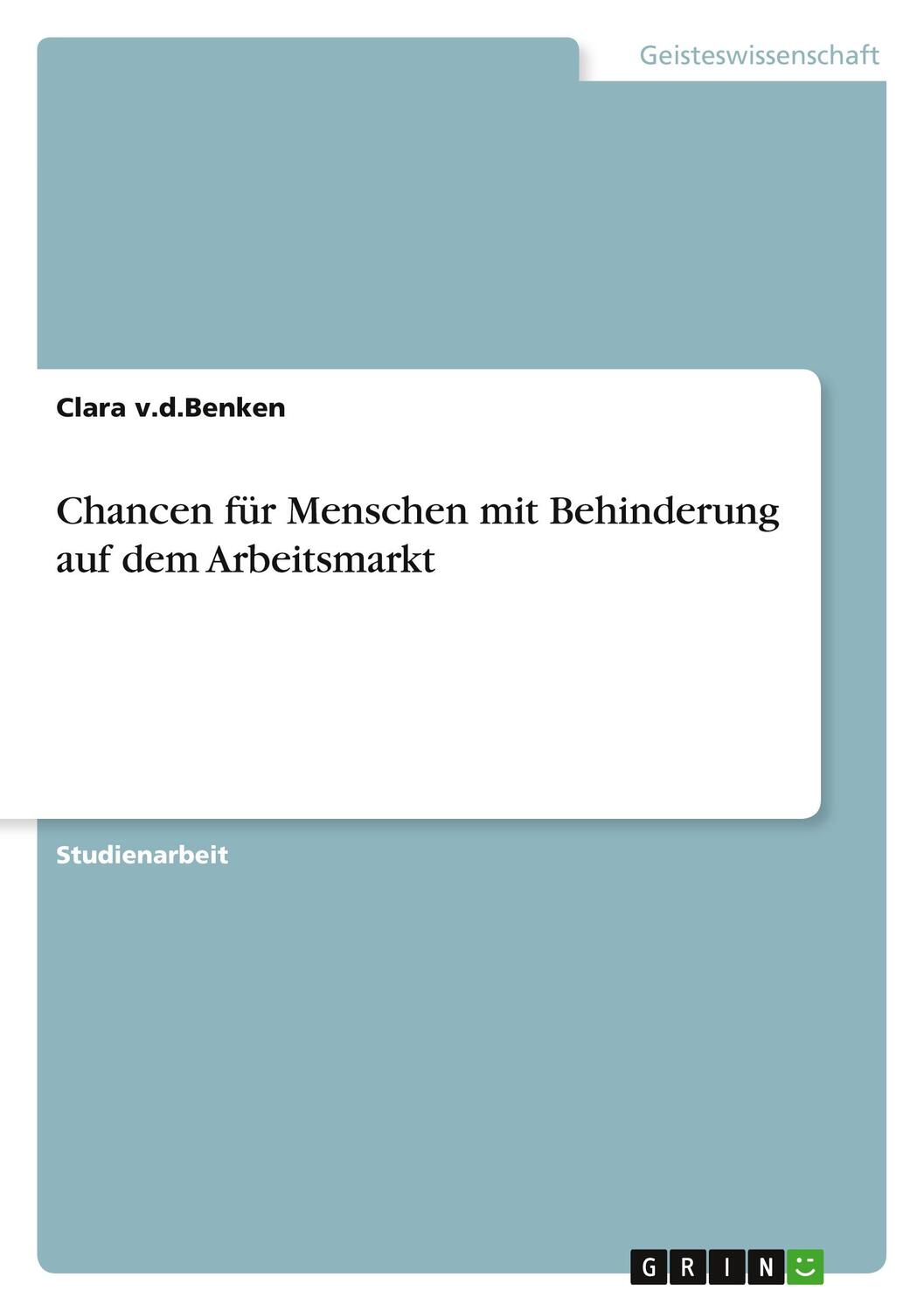 Cover: 9783640605071 | Chancen für Menschen mit Behinderung auf dem Arbeitsmarkt | Benken