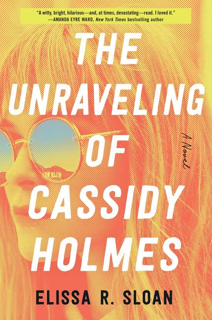 Cover: 9780063009448 | The Unraveling of Cassidy Holmes | Elissa R Sloan | Taschenbuch | 2020