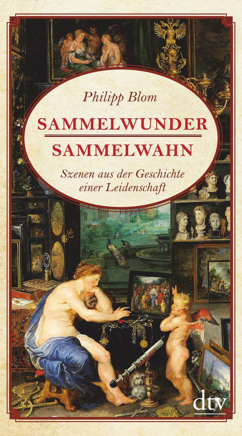 Cover: 9783423280464 | Sammelwunder, Sammelwahn | Philipp Blom | Buch | 416 S. | Deutsch