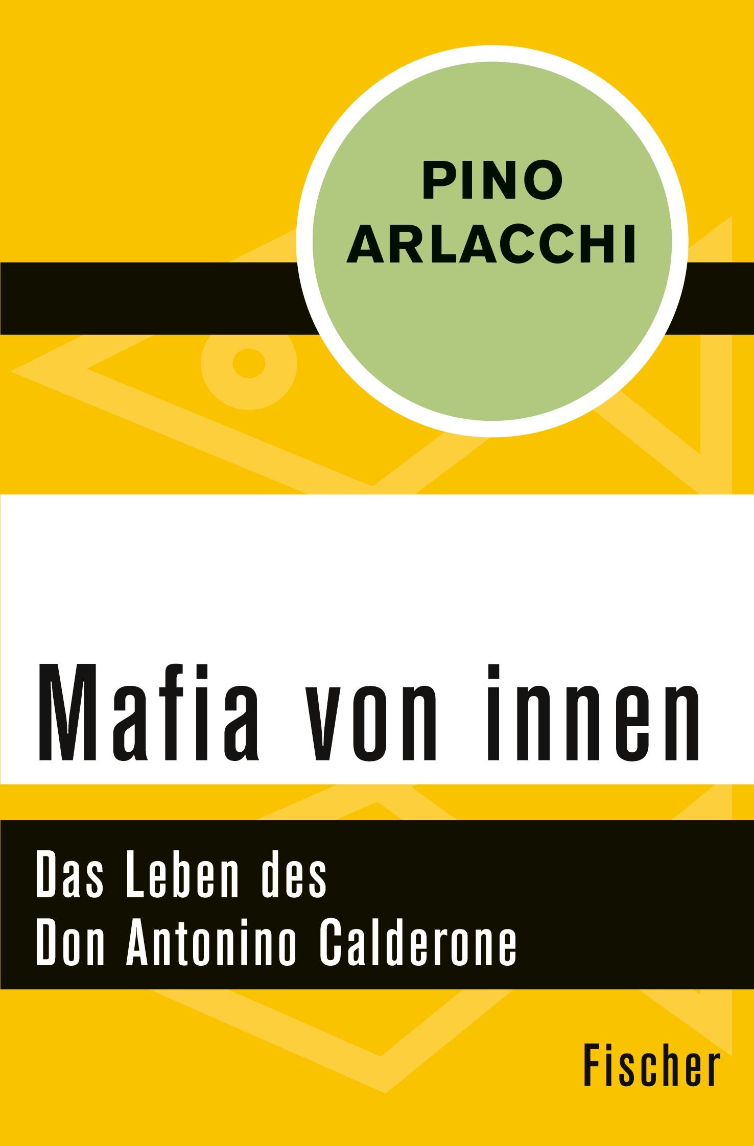 Cover: 9783596313785 | Mafia von innen | Das Leben des Don Antonino Calderone | Pino Arlacchi