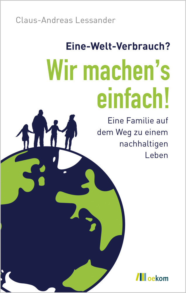 Cover: 9783962381981 | Eine-Welt-Verbrauch? Wir machen's einfach! | Claus-Andreas Lessander