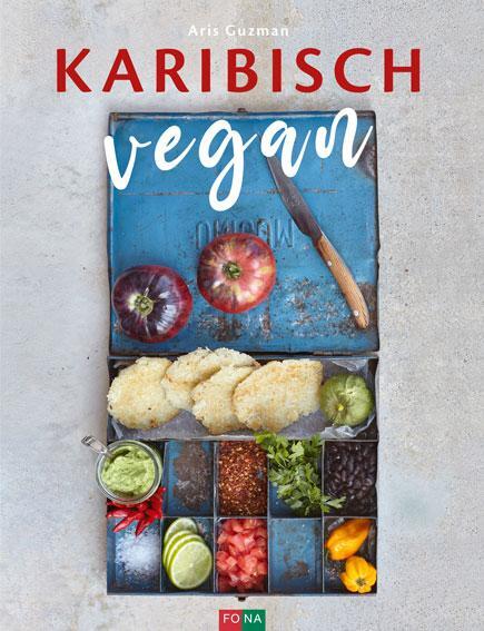 Cover: 9783037806784 | Karibisch vegan | Aris Guzman | Buch | 192 S. | Deutsch | 2020