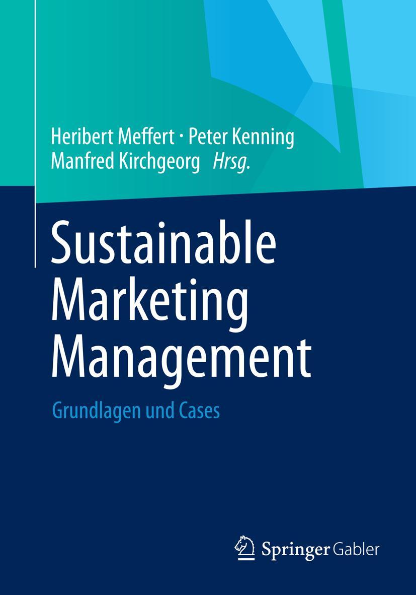 Cover: 9783658024369 | Sustainable Marketing Management | Grundlagen und Cases | Taschenbuch