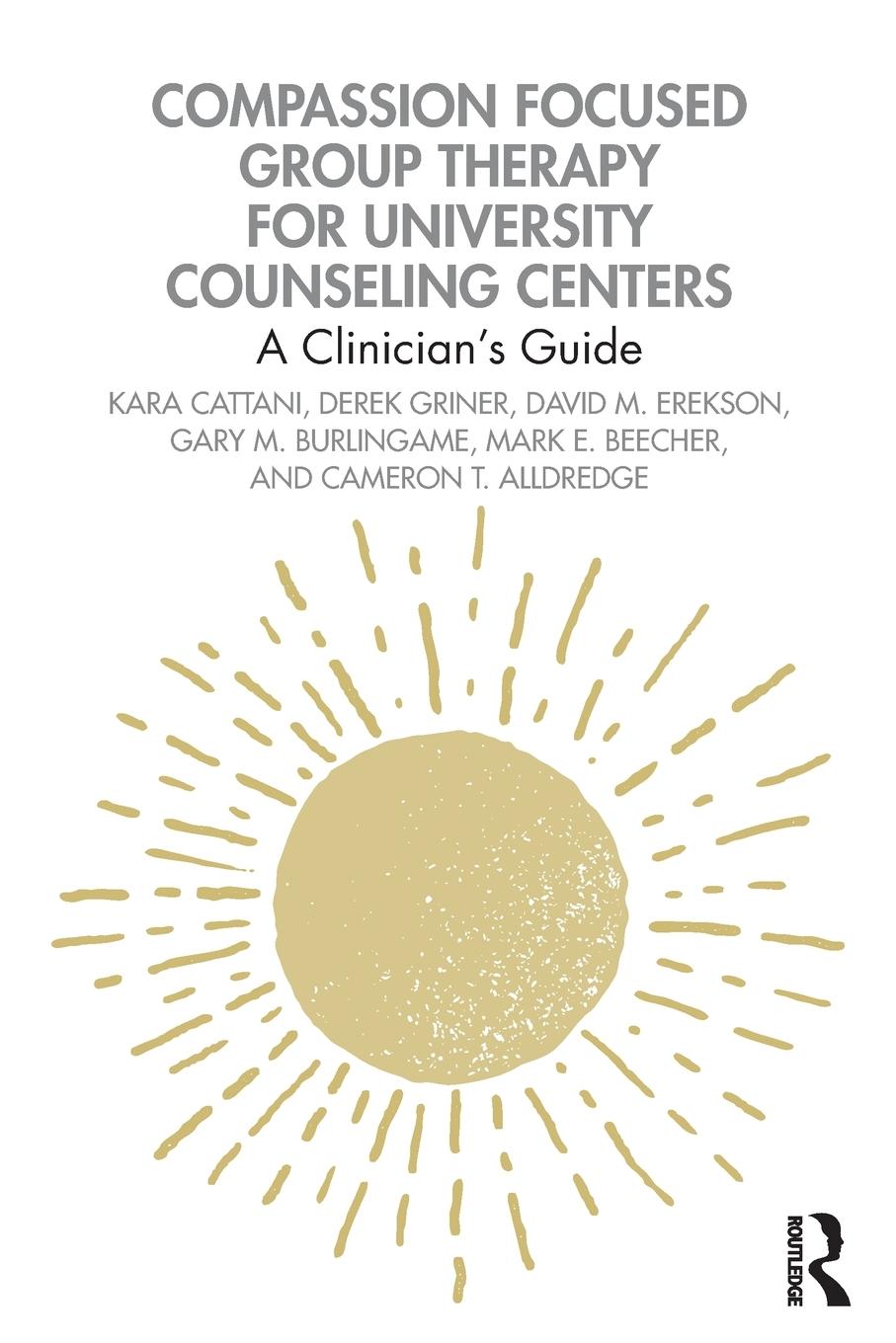 Cover: 9781032064802 | Compassion Focused Group Therapy for University Counseling Centers