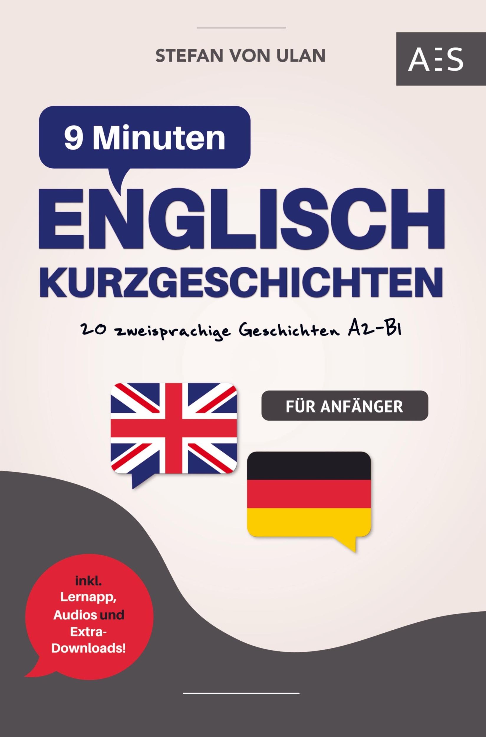 Cover: 9789403699349 | 9 Min Englisch Kurzgeschichten | Stefan von Ulan | Taschenbuch | 2023